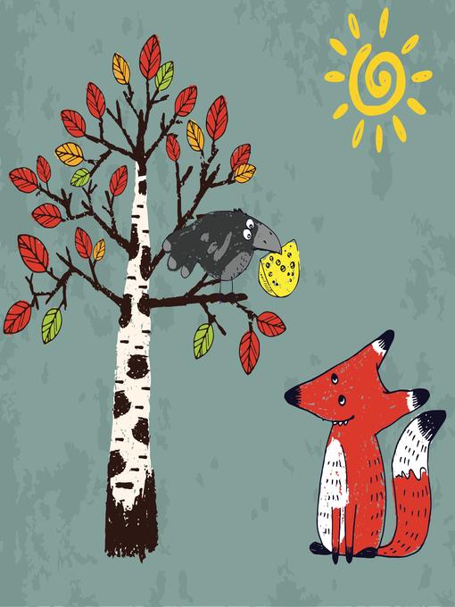Title details for The Fox and the Crow by Aesop - Wait list